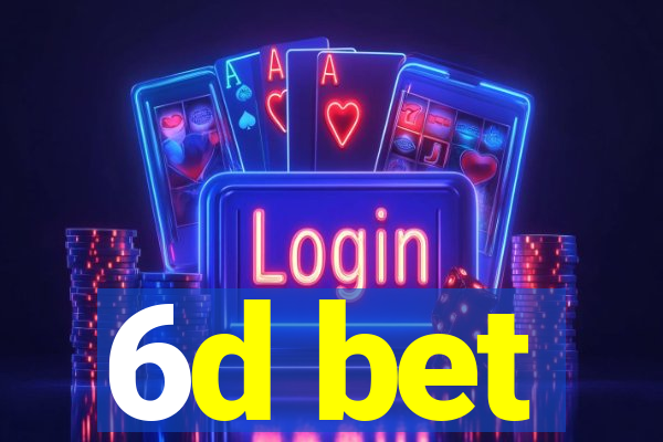 6d bet